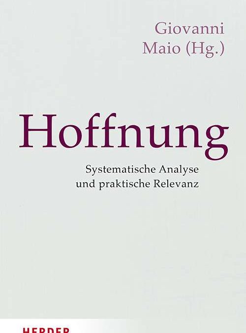 Giovanni Maio, Hoffnung