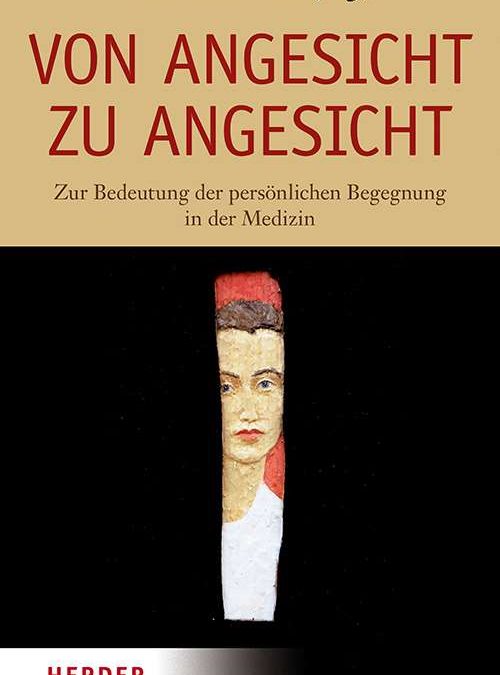 Giovanni Maio, Von Angesicht zu Angesicht